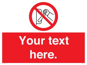 Custom Do Not Operate Sign